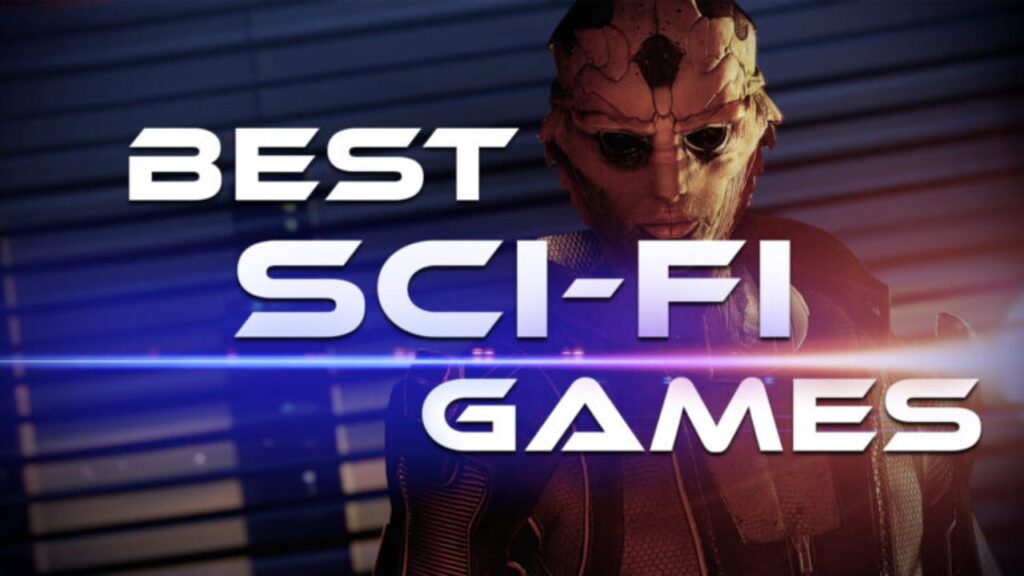 11 Best Sci-Fi Games You Need to Play Now