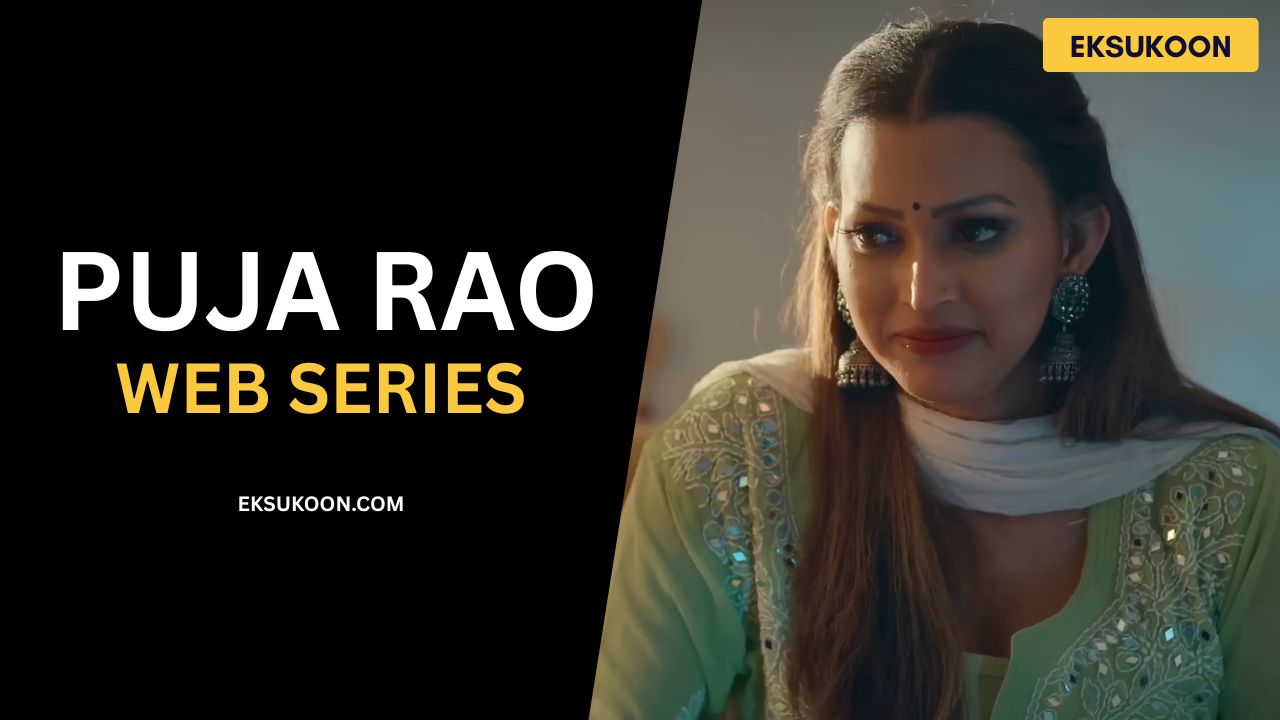 Puja Rao Web Series List Watch online