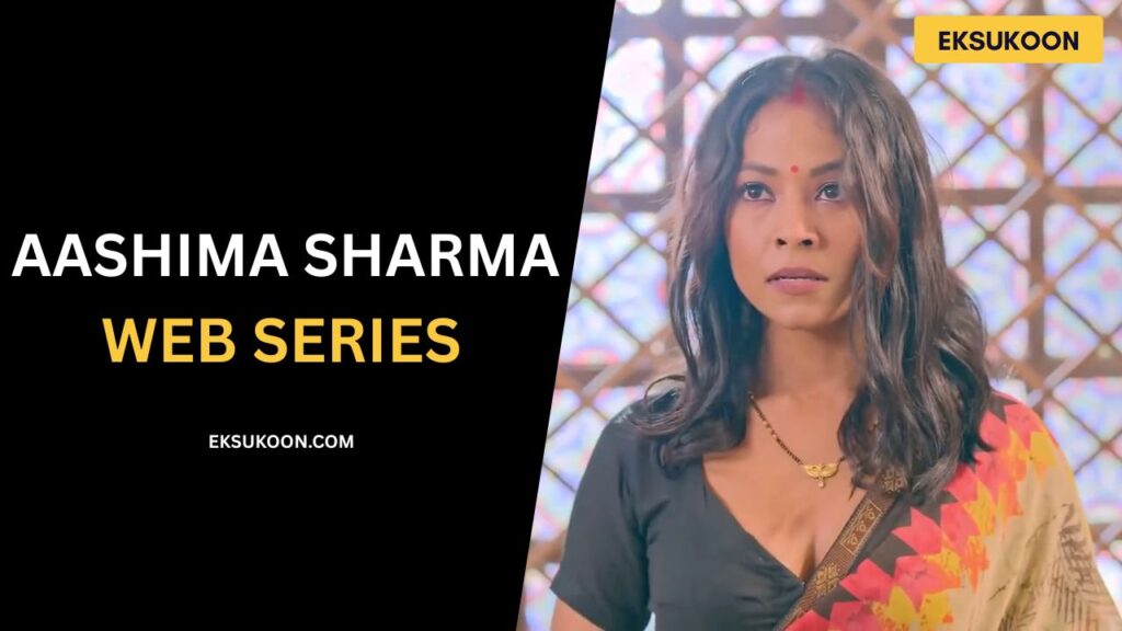 Aashima Sharma Web Series Watch Online (1)