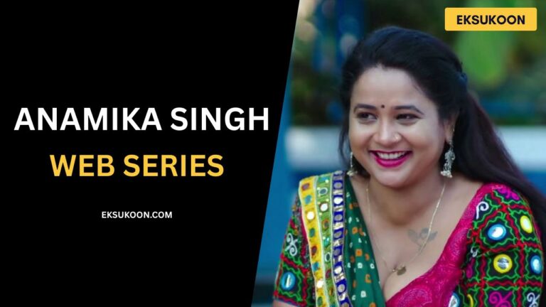 Anamika Singh Web Series Watch Online