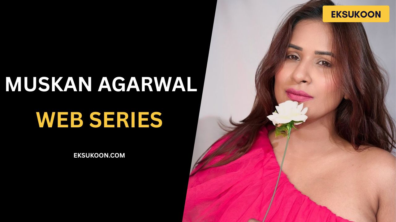Muskan Agarwal Web Series Watch Online (1)
