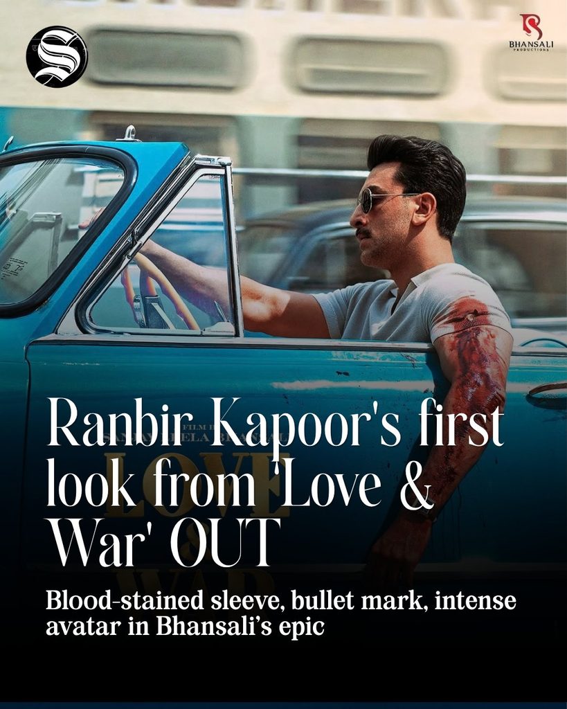 Ranbir Kapoor First Look in Love and War: Poster Breakdown & Details